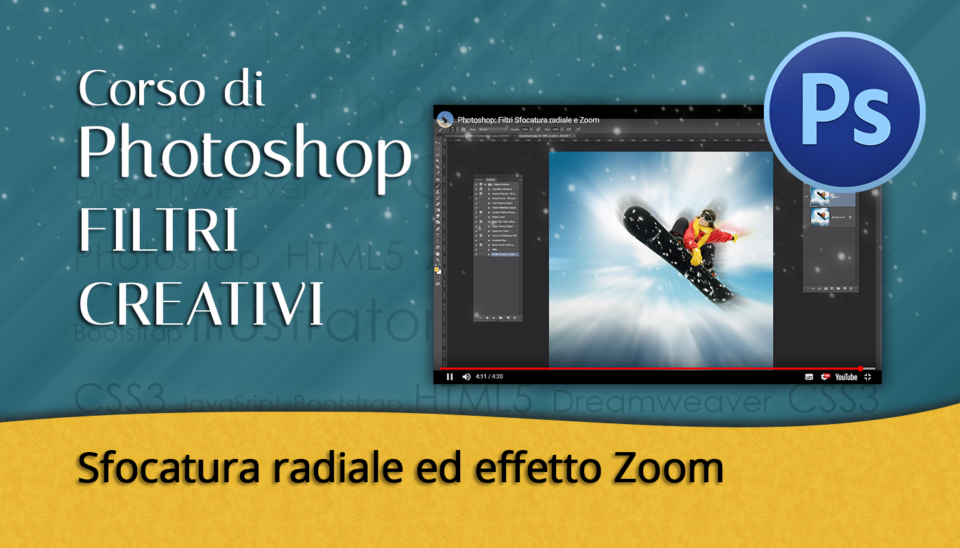 Tutorial Photoshop: filtri Sfocatura radiale e Zoom Creativo