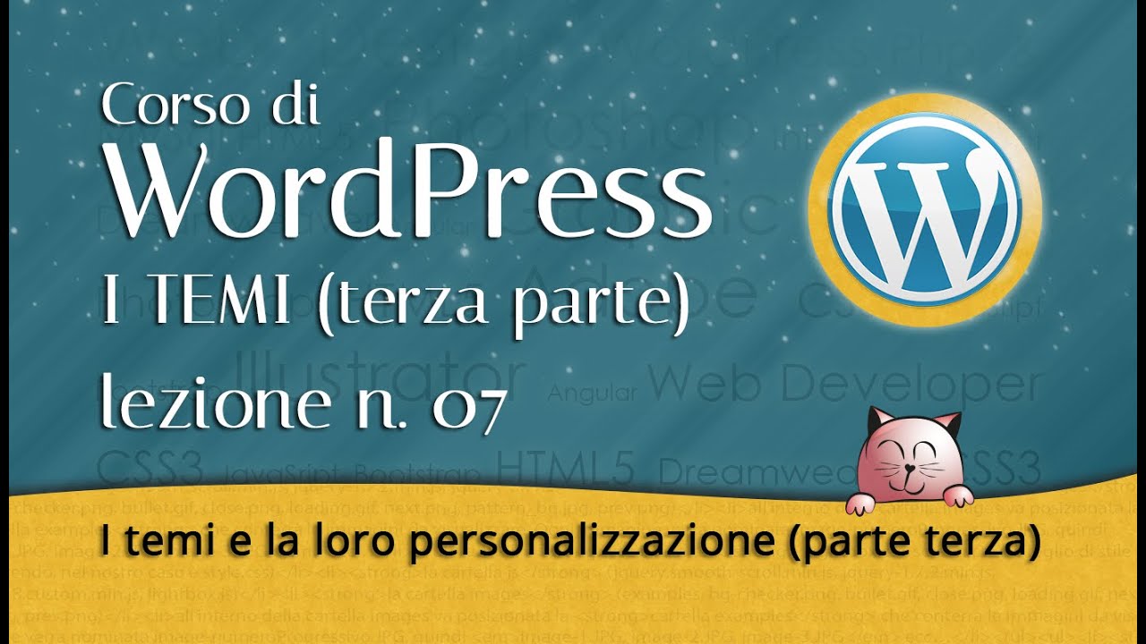 CORSO DI WORDPRESS: I TEMI E LA LORO PERSONALIZZAZIONE – 07